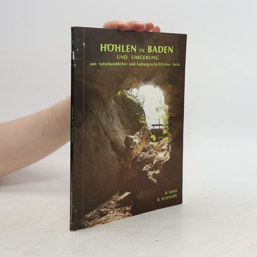 Karl Mais Höhlen in Baden und Umgebung