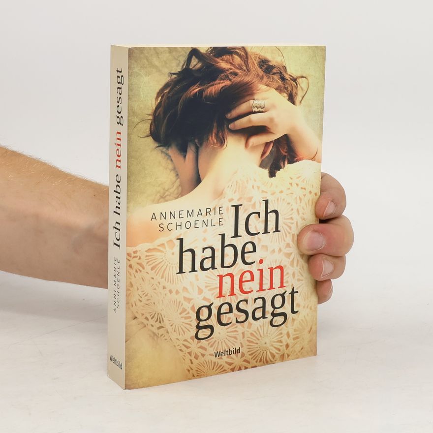 Annemarie Schoenle Ich habe nein gesagt