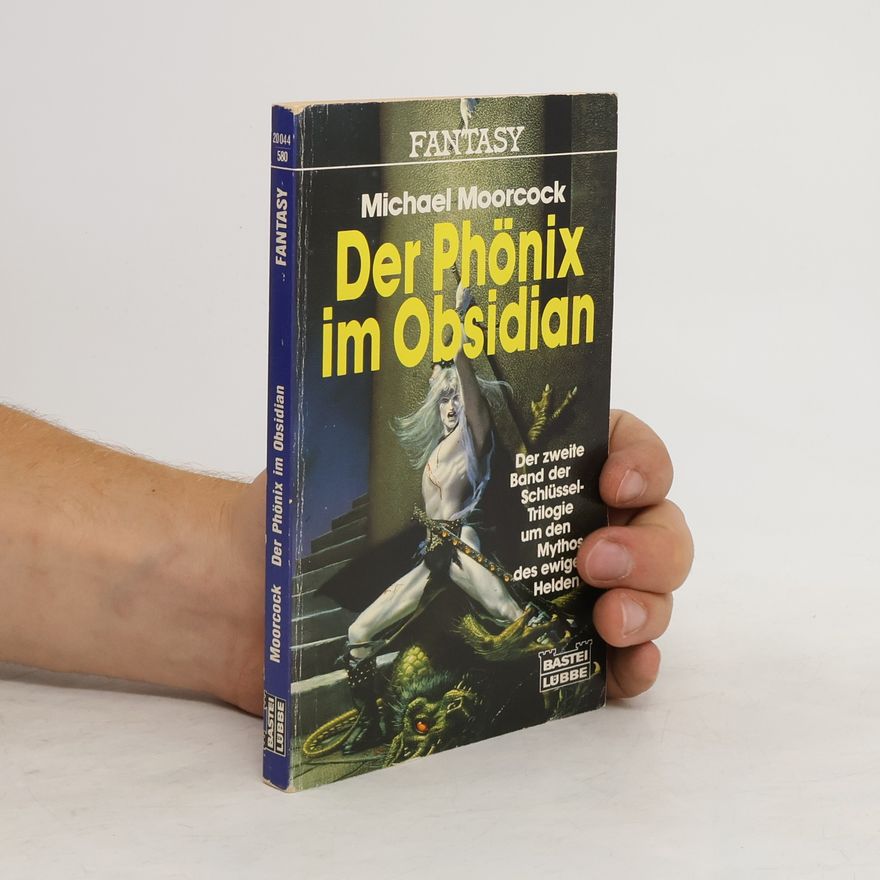 Michael Moorcock Der Phönix im Obsidian