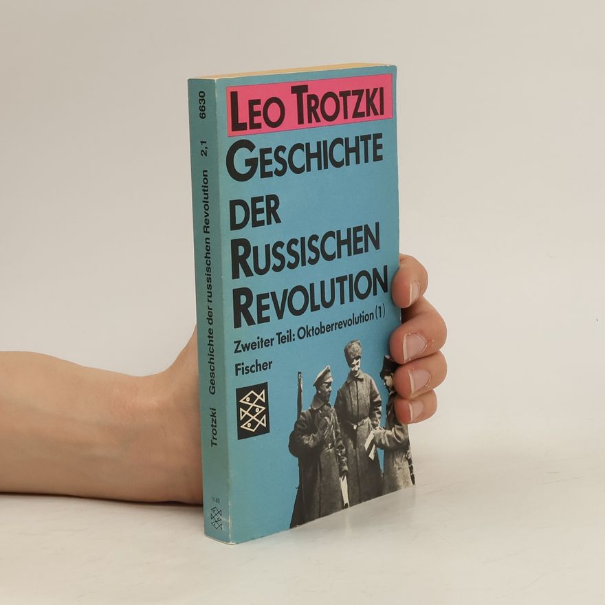 Lev Davidovič Trockij Geschichte der russischen Revolution