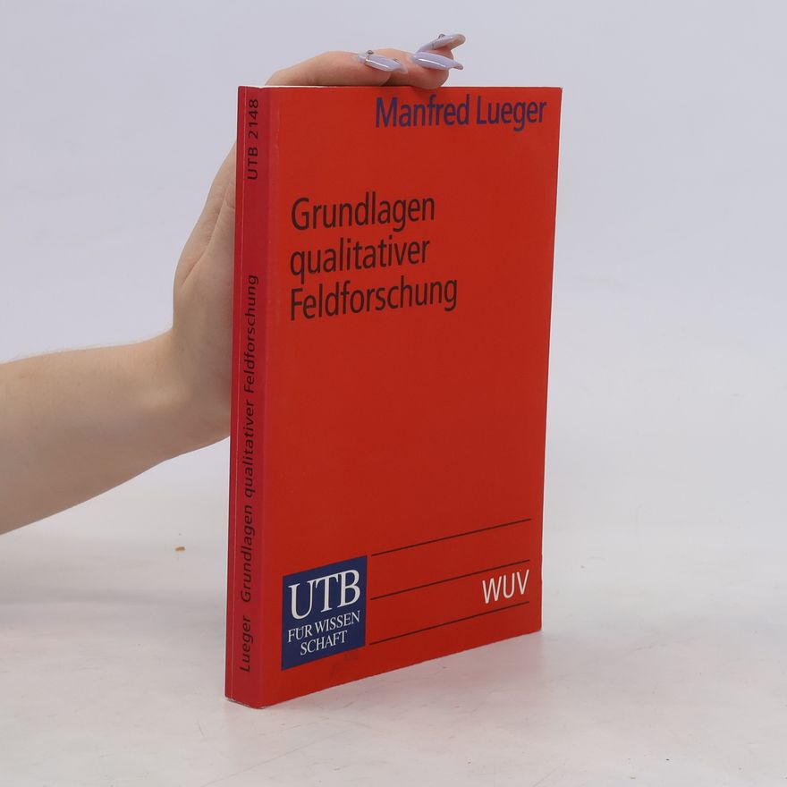Manfred Lueger Grundlagen qualitativer Feldforschung