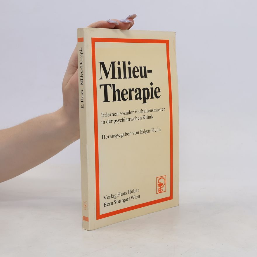 Edgar Heim Milieu-Therapie