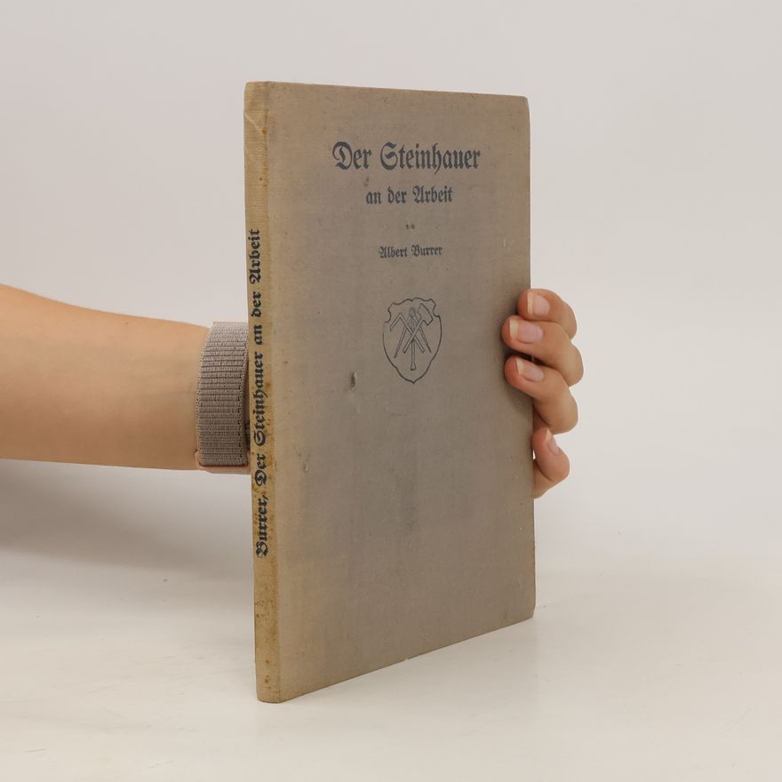 Albert Burrer Der Steinhauer an der Arbeit