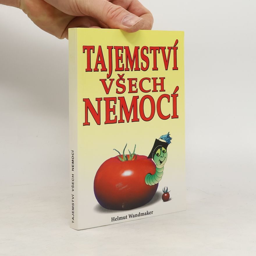Helmut Wandmaker Tajemství všech nemocí