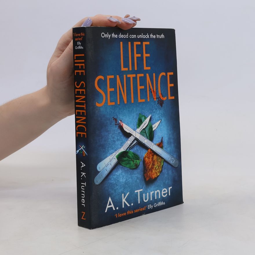 A. K. Turner Life Sentence