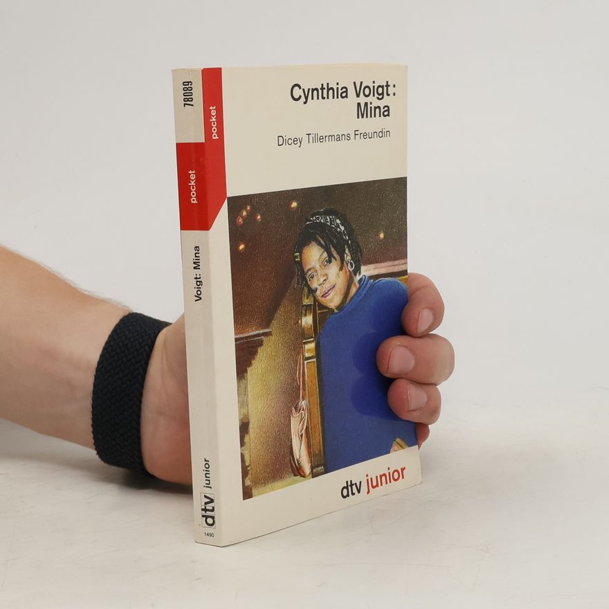 Cynthia Voigt Mina, Dicey Tillermans Freundin