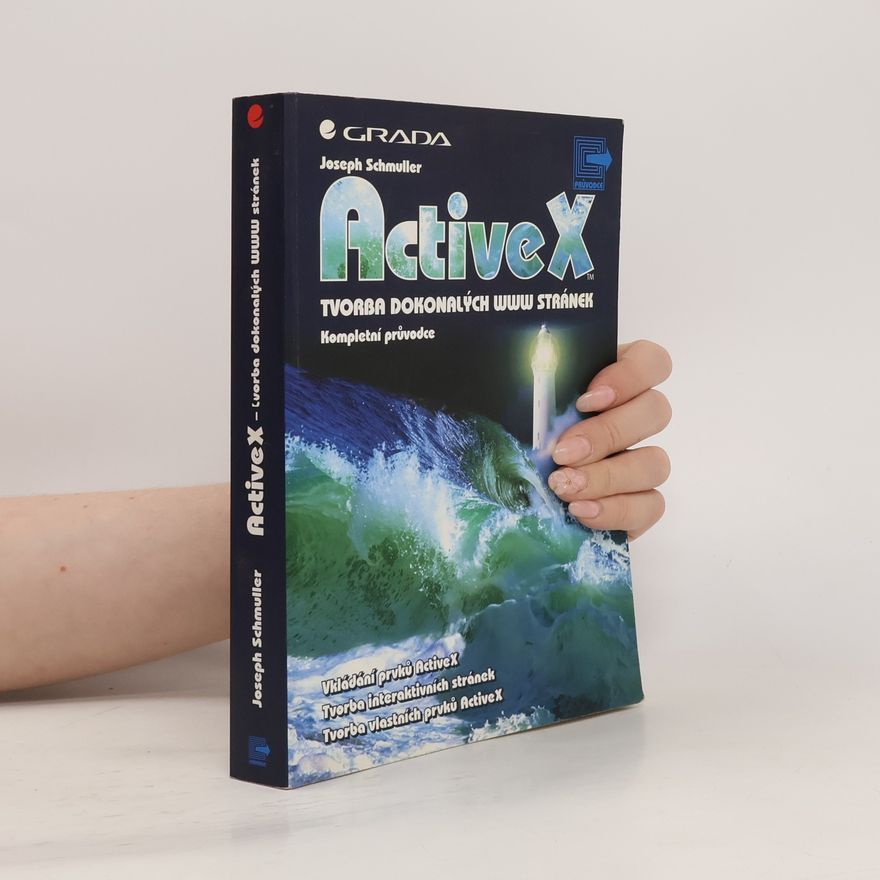 Joseph Schmuller ActiveX : tvorba dokonalých www stránek : kompletní průvodce