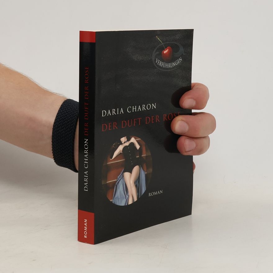 Daria Charon Der Duft der Rose