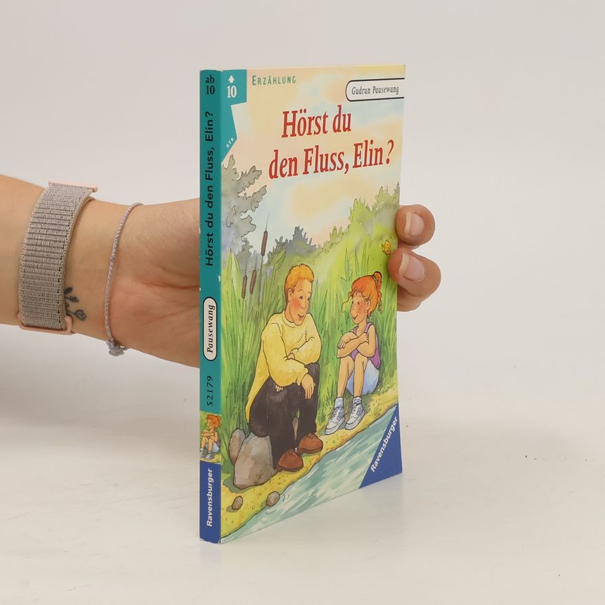 Gudrun Pausewang Hörst du den Fluss, Elin?