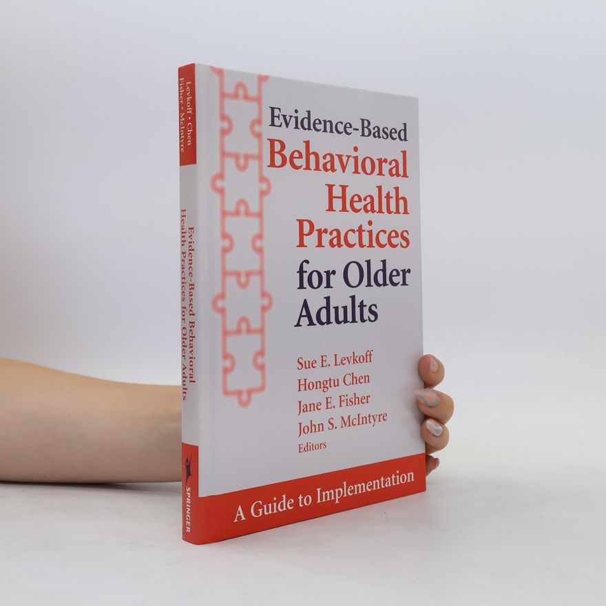 Kolektiv autorů Evidence-Based. Behavioral Health Practices for Older Adults