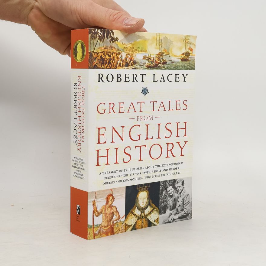 Robert Lacey Great Tales from English History