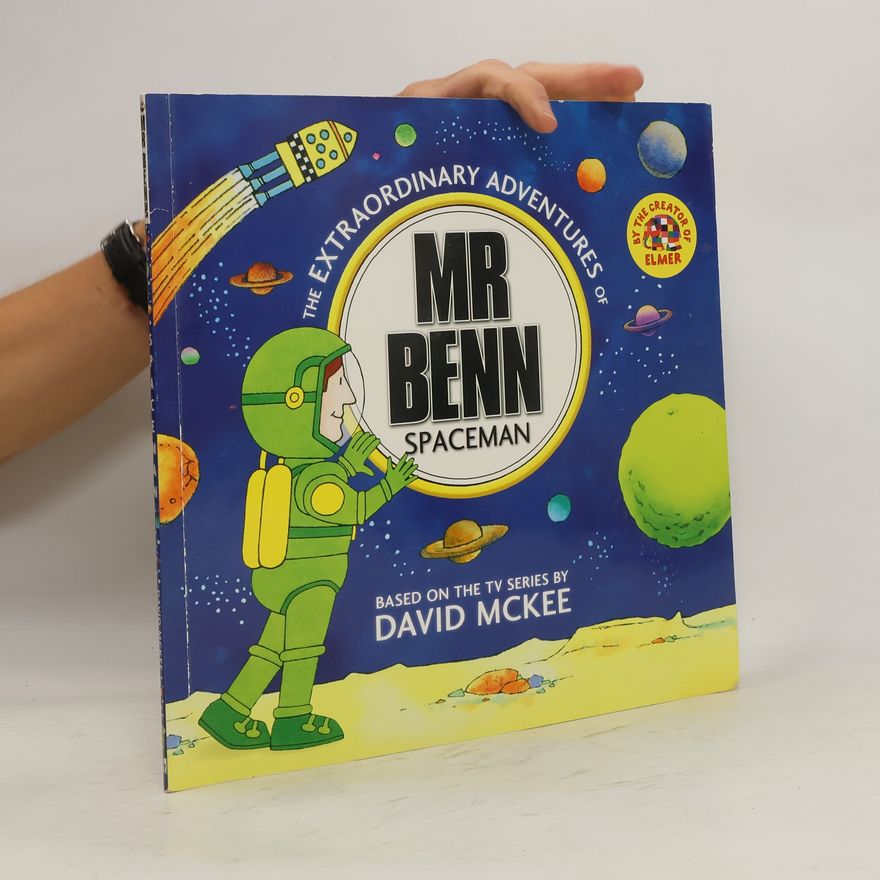 David McKee The Extraordinary Adventures of Mr Benn Spaceman