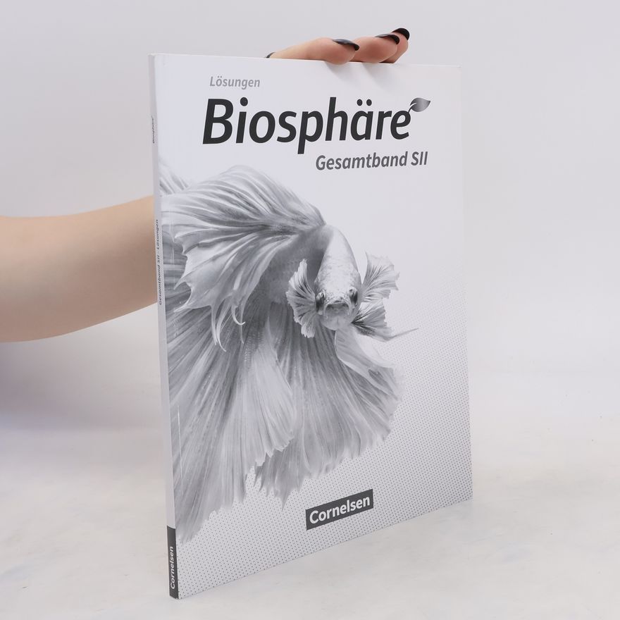 Joachim Becker Biosphäre Sekundarstufe II - 2.0 - Gesamtband - Lösungen zum Schülerbuch