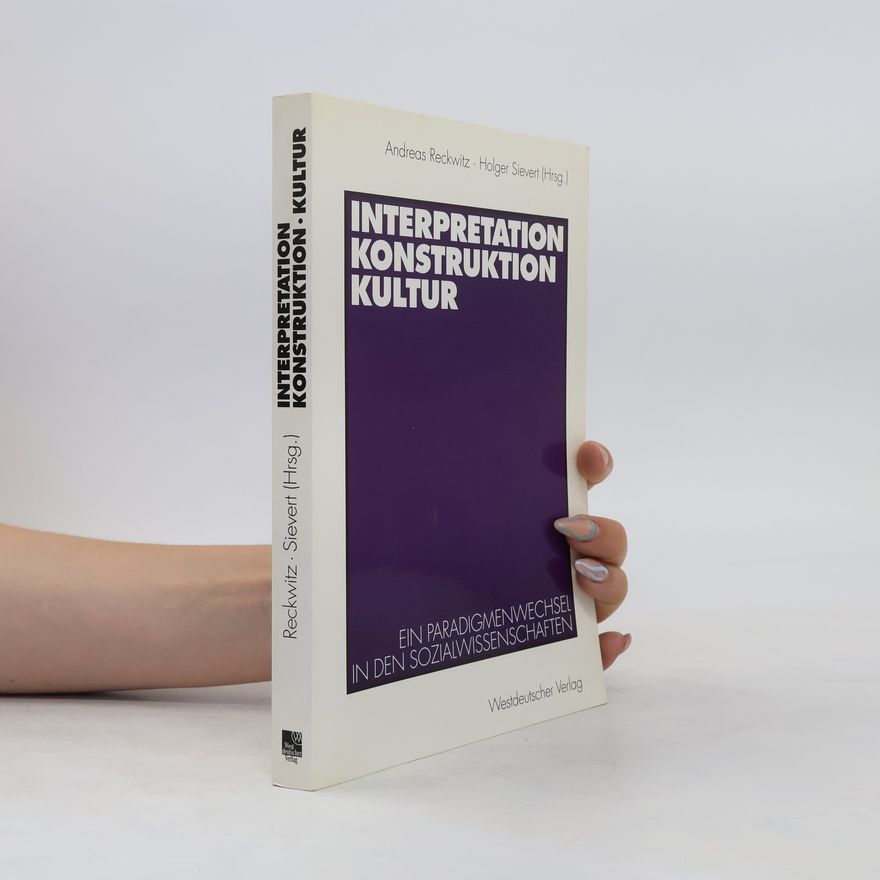 Andreas Reckwitz Interpretation, Konstruktion, Kultur