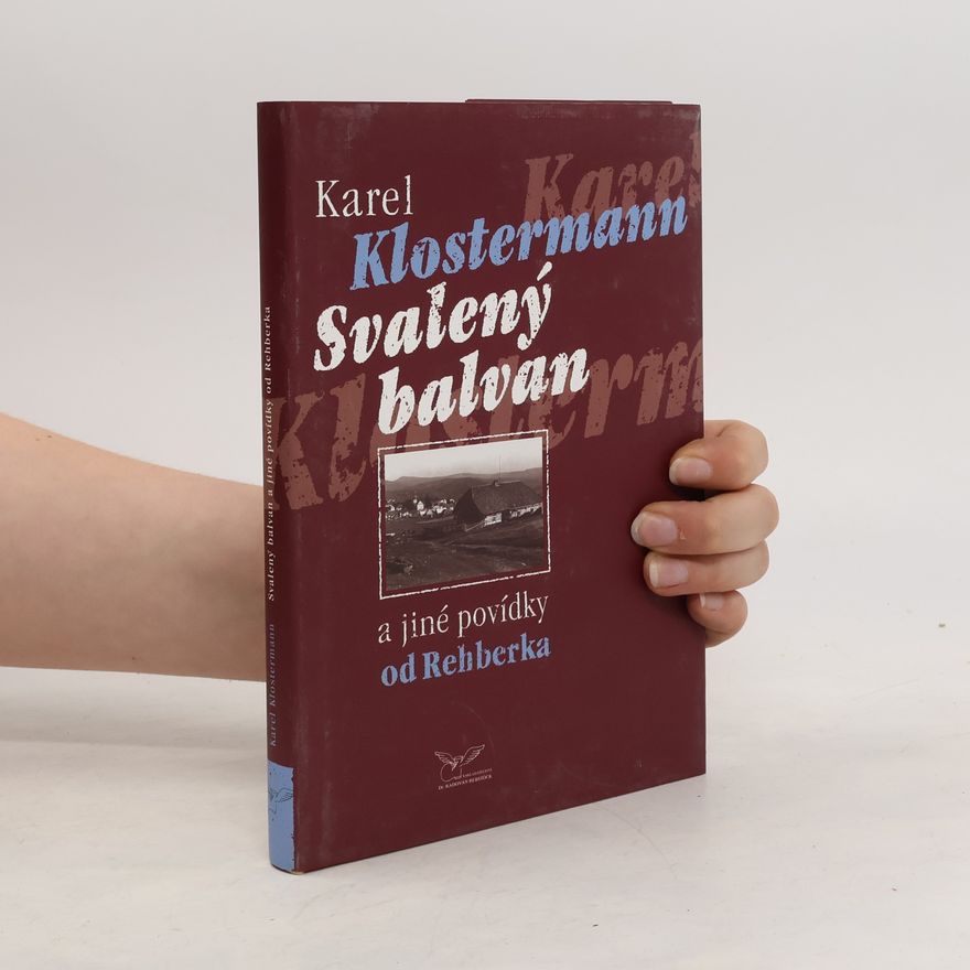 Karel Klostermann Svalený balvan a jiné povídky od Rehberka