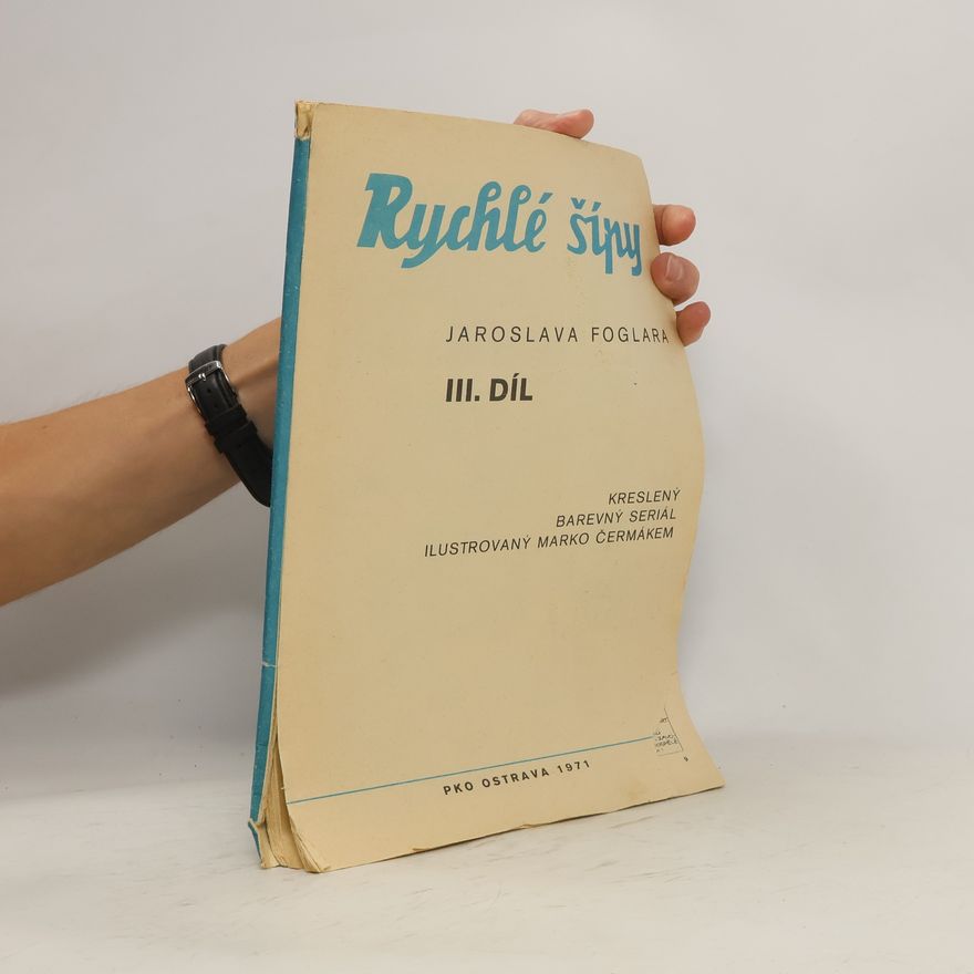 Jaroslav Foglar Rychlé šípy Jaroslava Foglara, III. díl