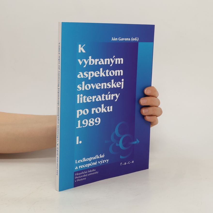 Ján Gavura K vybraným aspektom slovenskej literatúry po roku 1989 I.