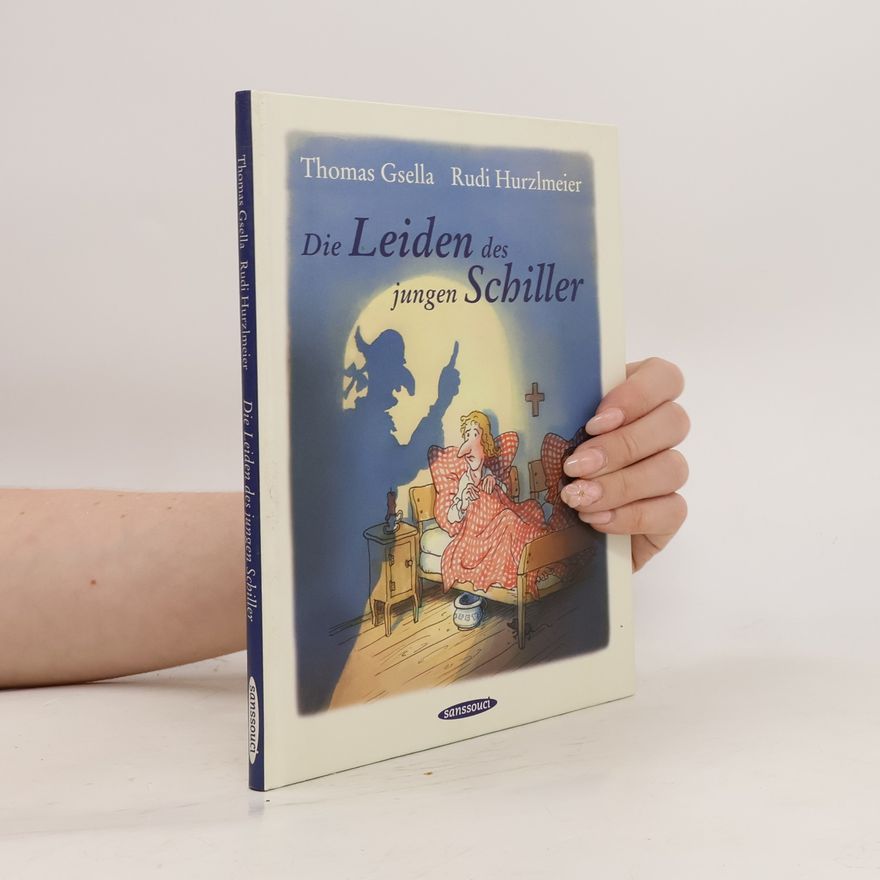 Thomas Gsella Die Leiden des jungen Schiller