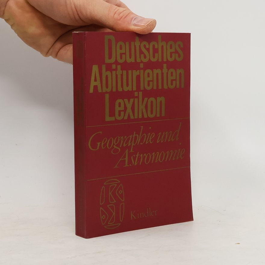 Autorenkollektiv Deutsches Abiturienten Lexikon. Geographie und Astronomie
