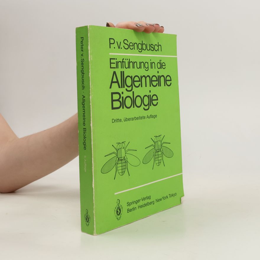 Peter von Sengbusch Einführung in die Allgemeine Biologie
