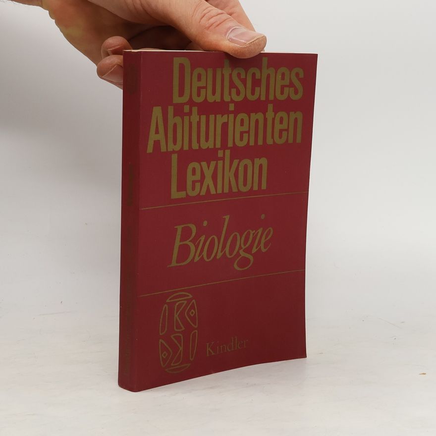 Kolektív autorov Deutsches Abiturienten Lexikon. Biologie