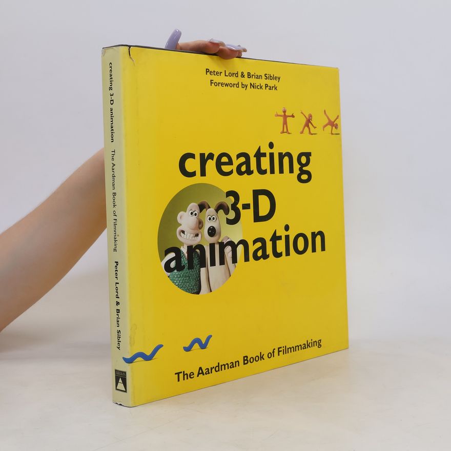 Peter Lord Creating 3-D Animation