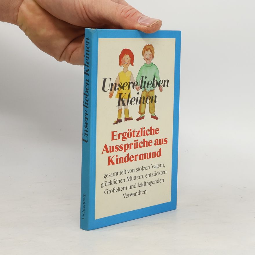 Hannelore Betzner Unsere lieben Kleinen