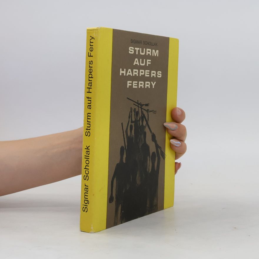 Sigmar Schollak Sturm auf Harpers Ferry