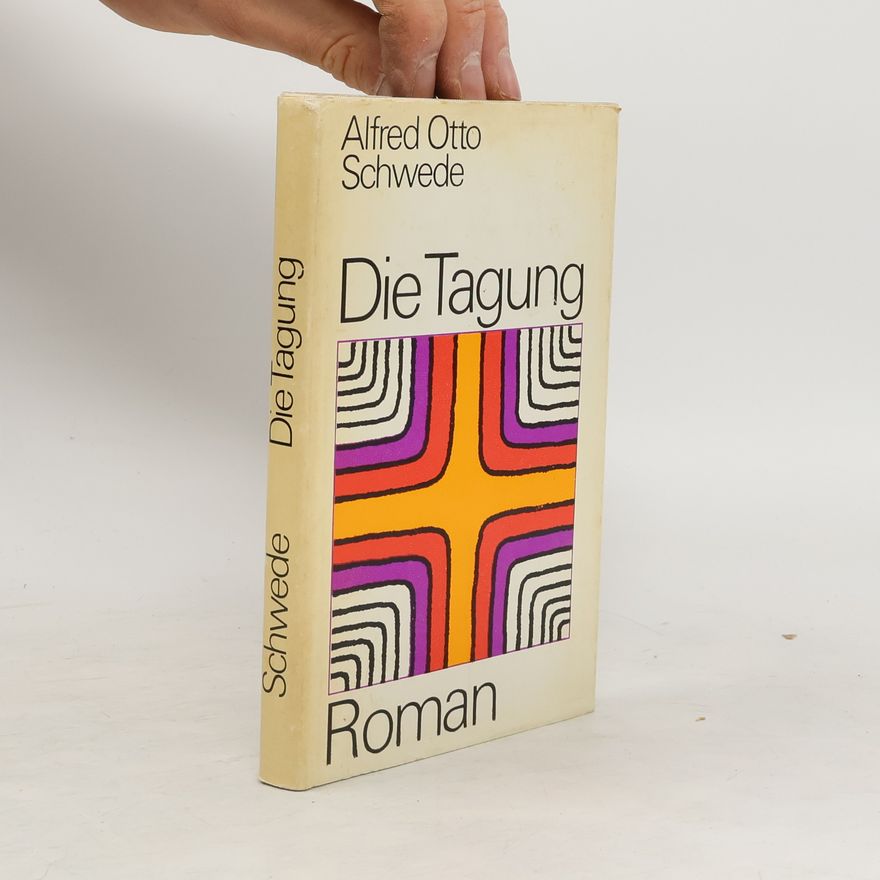 Alfred Otto Schwede Die Tagung