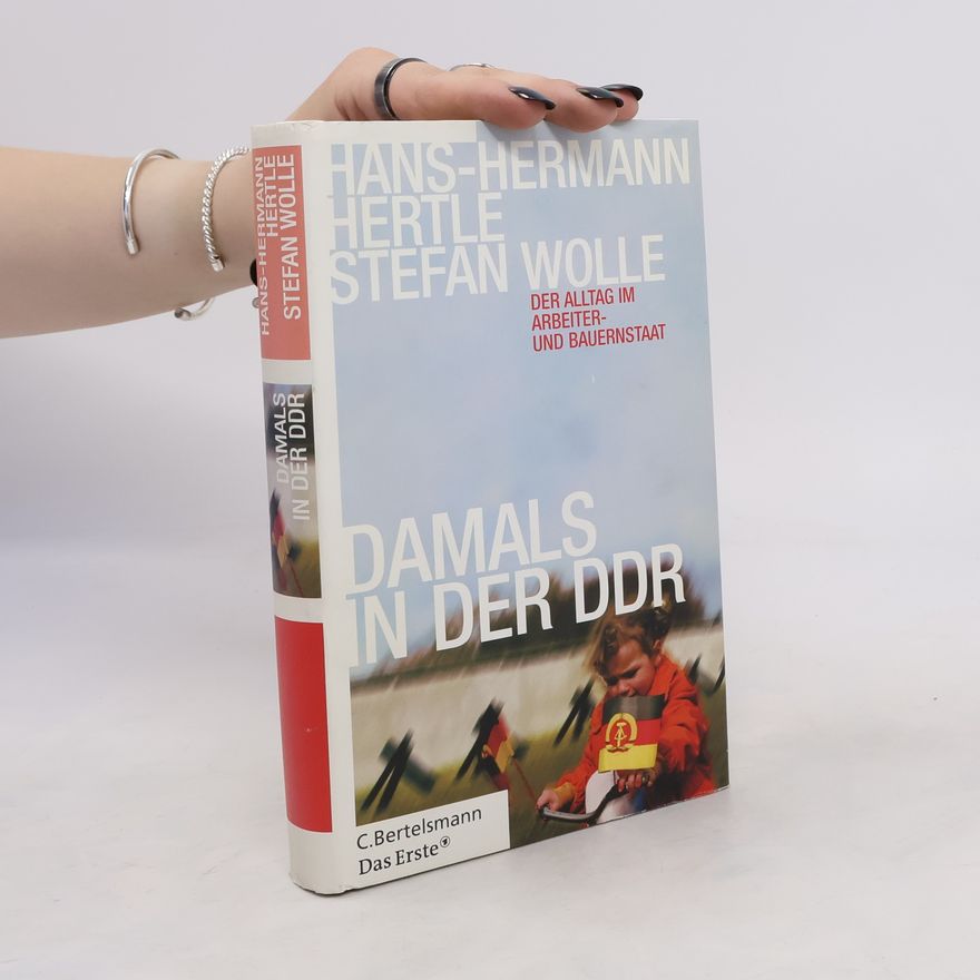 Hans-Hermann Hertle Damals in der DDR