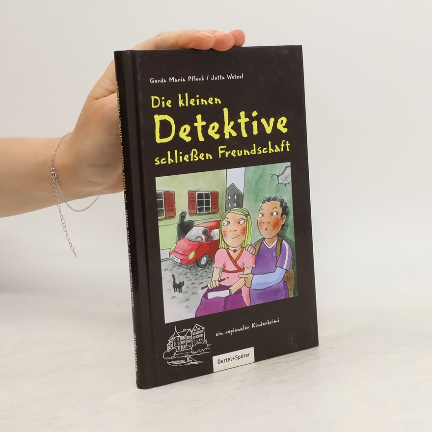 Gerda Maria Pflock Die kleinen Detektive schließen Freundschaft