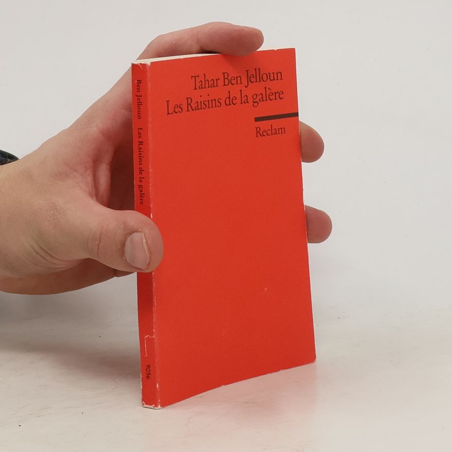 Tahar Ben Jelloun Les Raisins de la galere