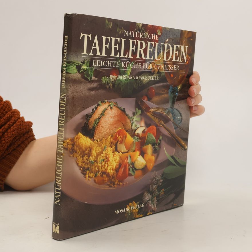 Barbara Rias-Bucher Natürliche Tafelfreuden