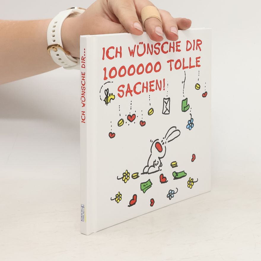 Alexander Holzach Ich wünsche Dir 1.000.000 tolle Sachen