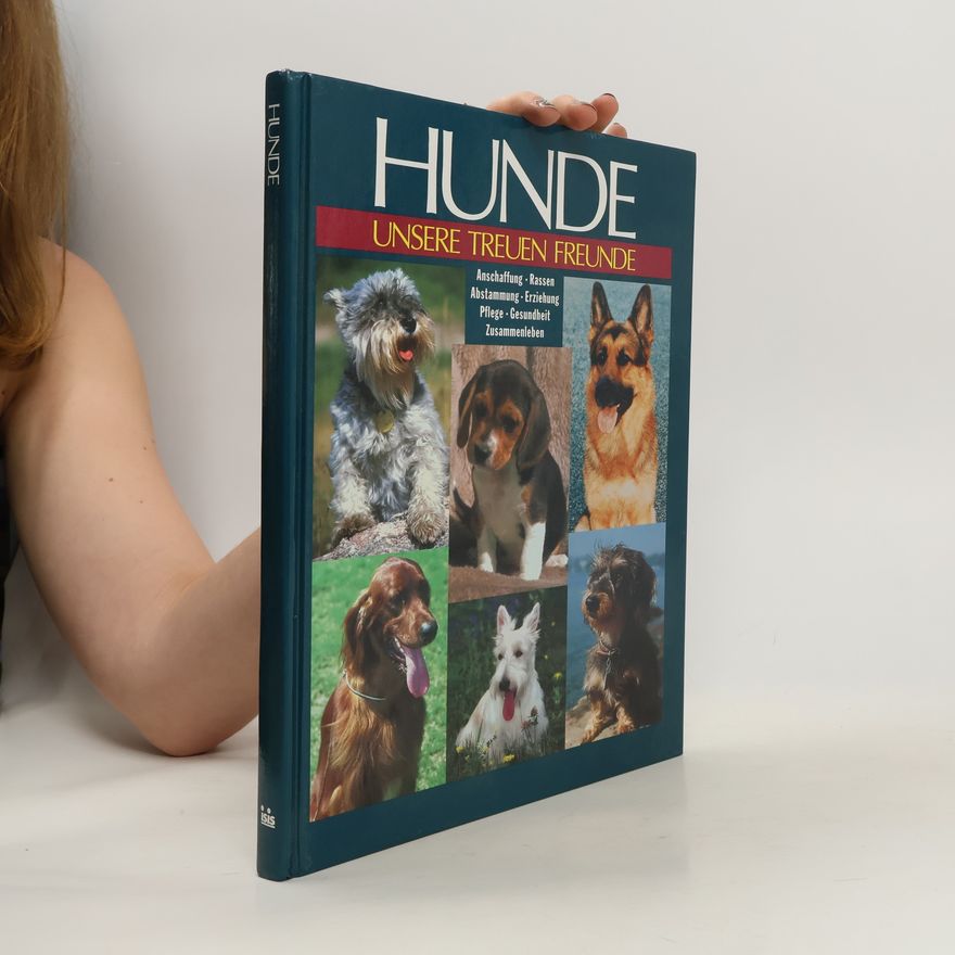 Barbara Willms Hunde. Unsere Treuen Freunde