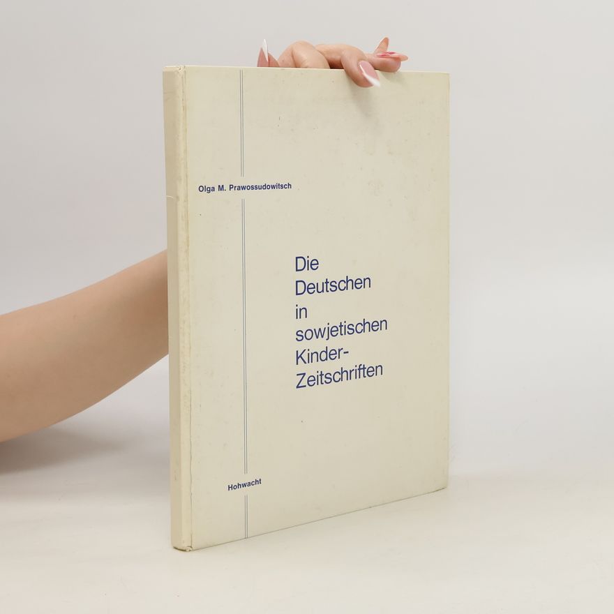 Olga M. Prawossudowitsch Die Deutschen in sowjetischen Kinder-Zeitschriften