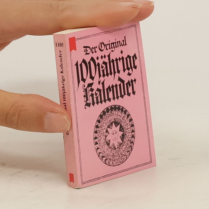 Kolektiv autorů Der original 100jährige Kalender