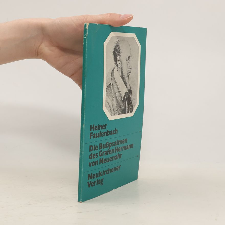 Hermann von Neuenar Die Busspsalmen des Grafen Hermann von Neuenahr