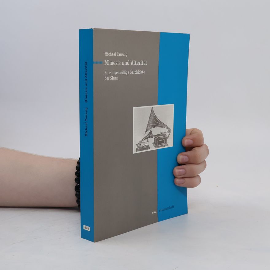 Michael Taussig Mimesis und Alterität