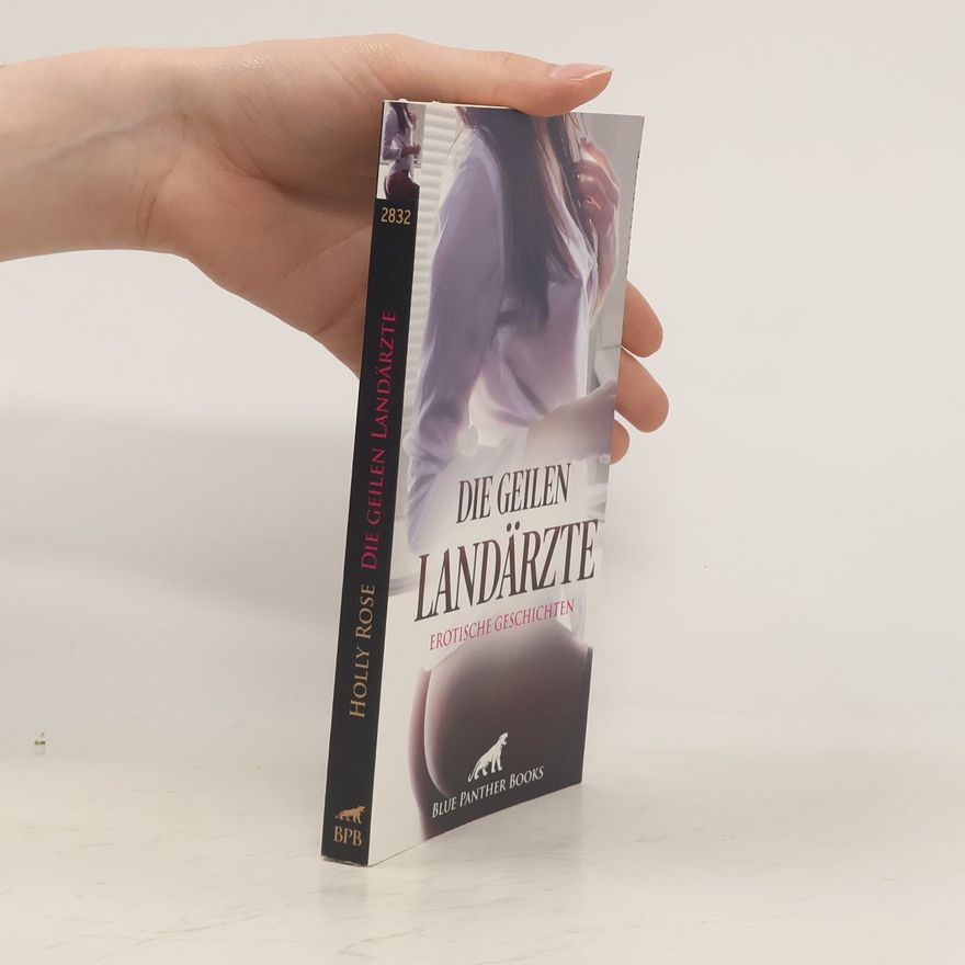 Holly Rose Die geilen Landärzte | Erotische Geschichten