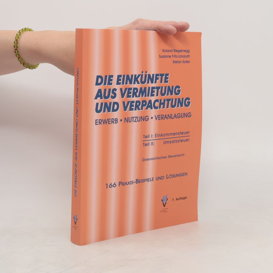 Roland Riegelnegg Die Einkünfte aus Vermietung und Verpachtung