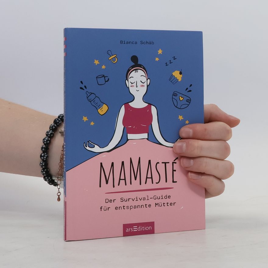 Franziska Misselwitz Mamasté. Der Survival-Guide für entspannte Mütter