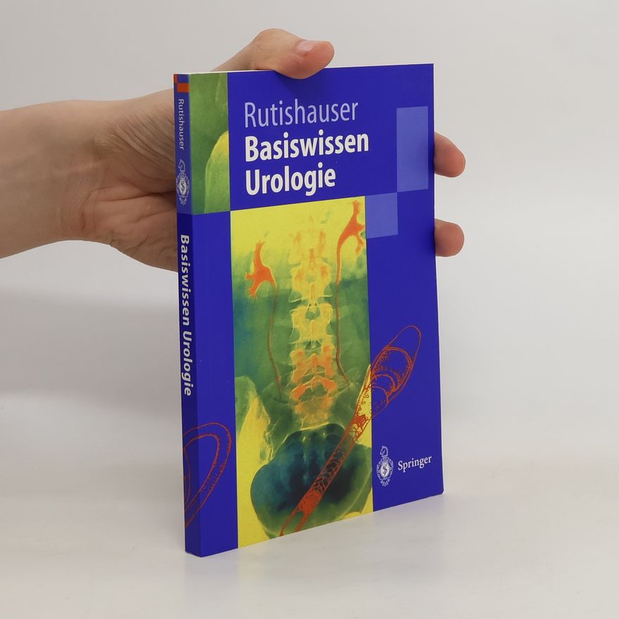 Georg Rutishauser Basiswissen Urologie