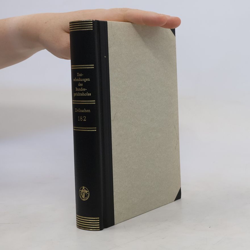 Autorenkollektiv Entscheidungen des Bundesgerichtshofes in Zivilsachen, BGHZ. Bd. 182