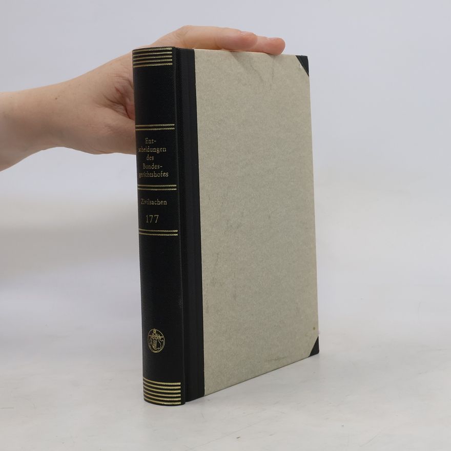 Autorenkollektiv Entscheidungen des Bundesgerichtshofes in Zivilsachen, BGHZ. Bd. 177