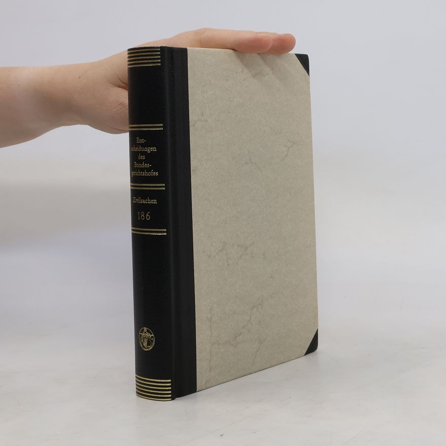 Autorenkollektiv Entscheidungen des Bundesgerichtshofes in Zivilsachen, BGHZ. Bd. 186