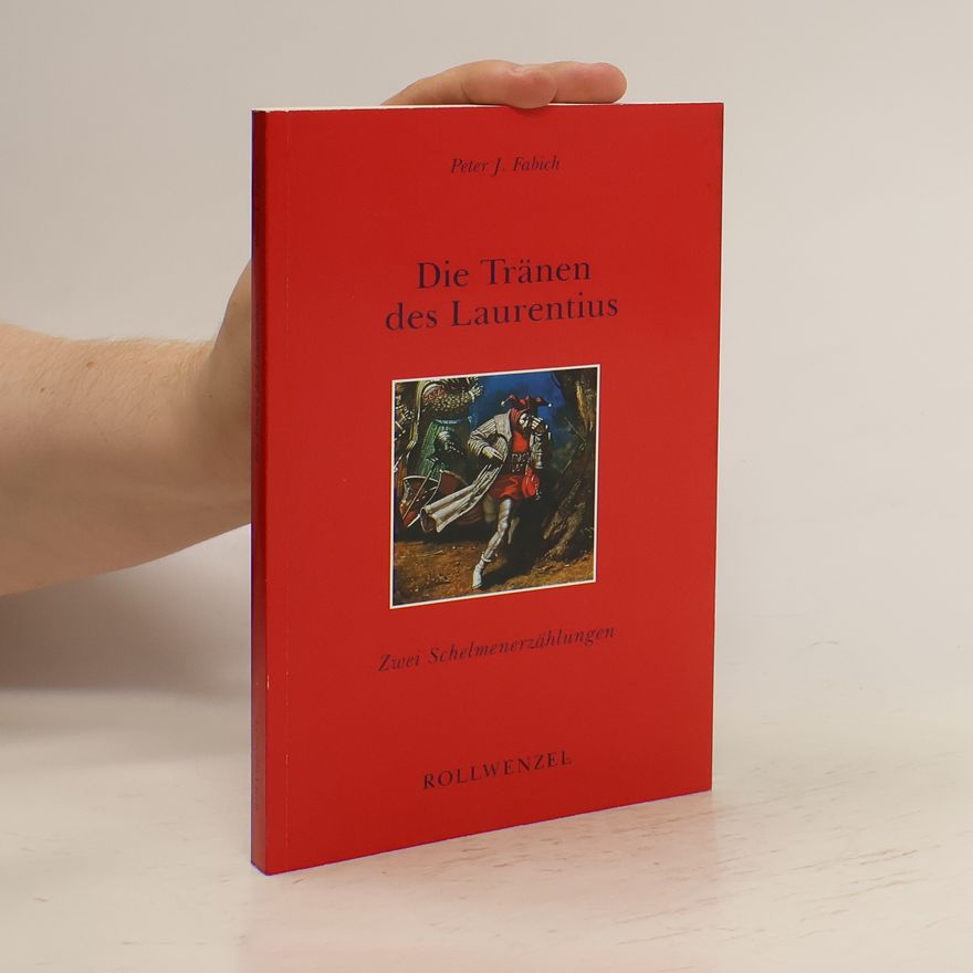 Peter J. Fabich Die Tränen des Laurentius