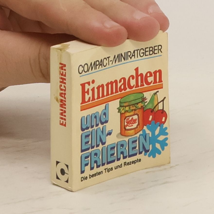Hannelore Moll Einmachen und Einfrieren