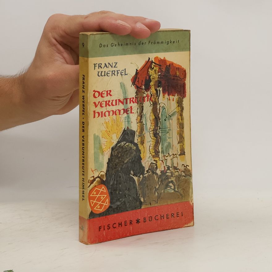 Franz Werfel Der Veruntreute Himmel