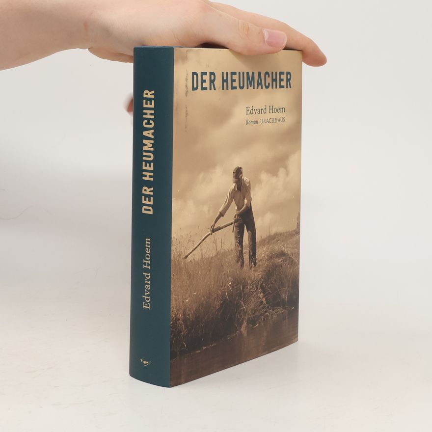Edvard Hoem Der Heumacher